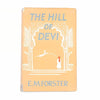 E.M.Forster’s The Hill of Devi 1953