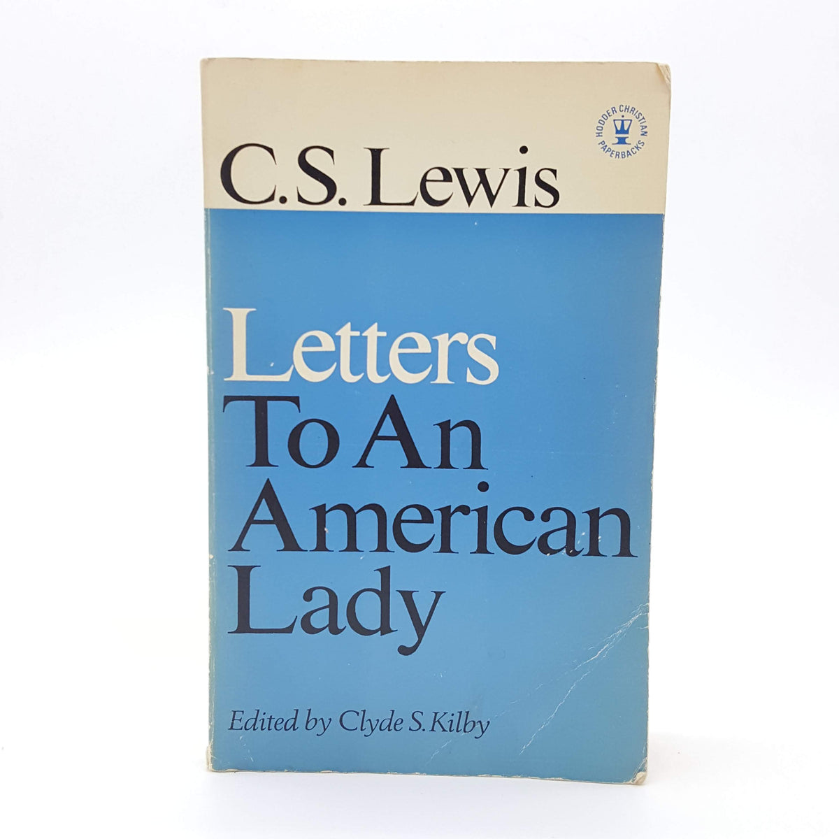 C.S. Lewis’ Letters to an American Lady 1971 – Hodder and Stoughton