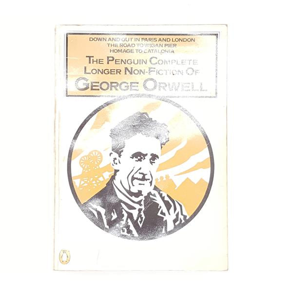 The Penguin Complete Longer Non-Fiction Of George Orwell 1983