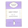 Grey Wolf by H.C. Armstrong 1937