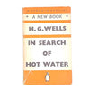 First Edition: H.G. Wells’ In Search of Hot Water 1939