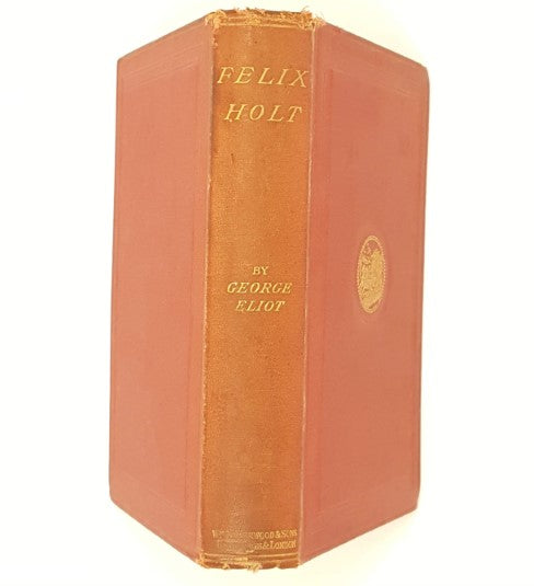 George Eliot's Felix Holt, the Radical - Blackwood