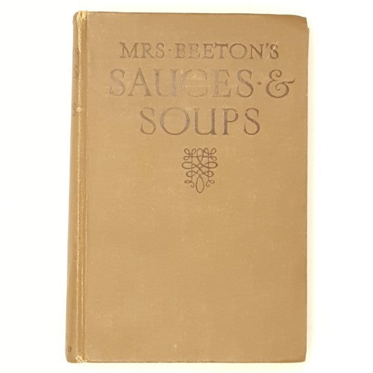 Mrs Beeton's Sauces and Soups - Ward Lock