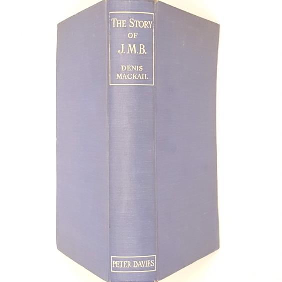 The Story of J.M.B by Dennis Mackail 1941 - Peter Davis