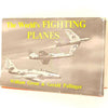 The World's Fighting Planes by William Green 1956 - Macdonald