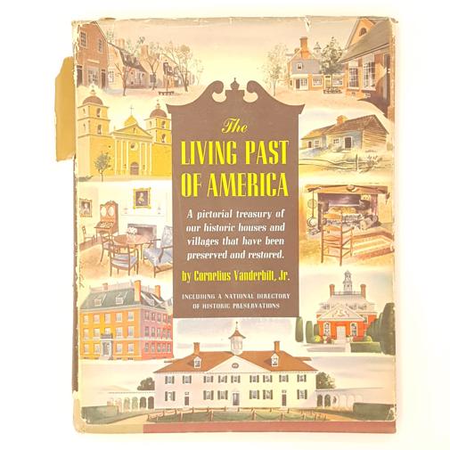 The Living Past of America by Cornelius Vanderbilt Jr 1955