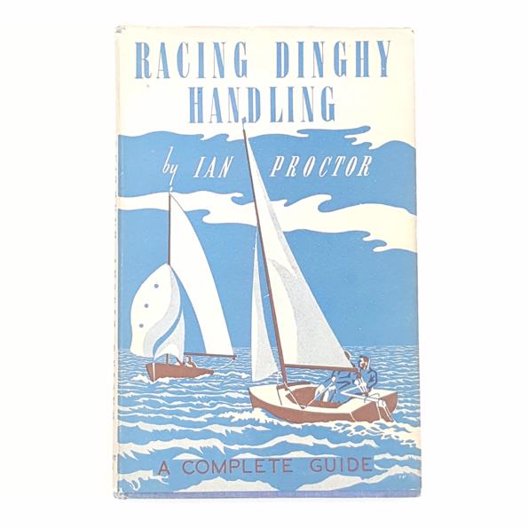 Racing Dinghy Handling by Ian Proctor