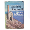 Daphne du Maurier’s Vanishing Cornwall 1967