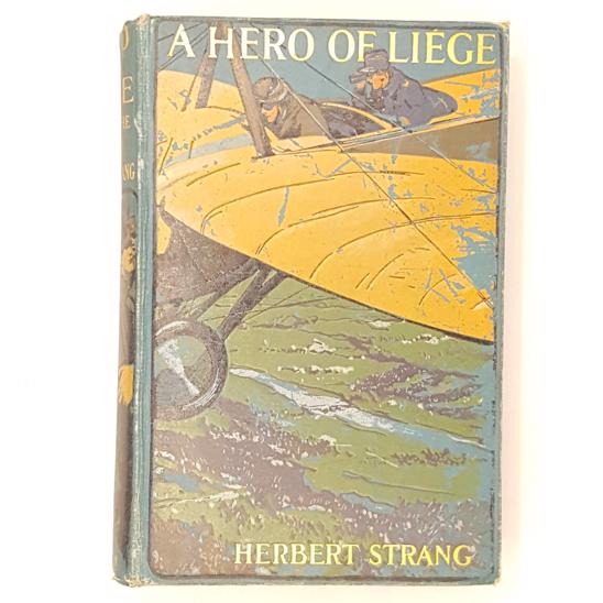 A Hero of Liége by Herbert Strang 1914 - Henry Frowde