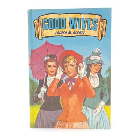Louisa May Alcott’s Good Wives - Dean &amp; Son
