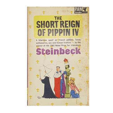 John Steinbeck’s The Short Reign of Pippin IV 1964