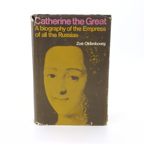 Catherine the Great by Zoé Oldenbourg 1965 – Heinemann First Edition
