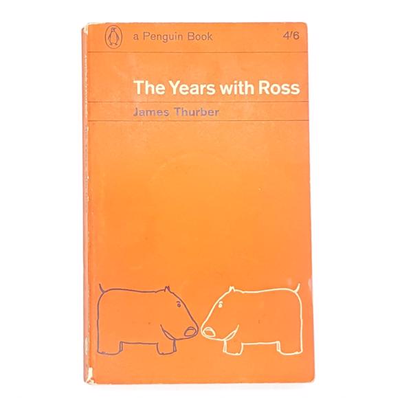The Years with Ross by James Thurber 1963