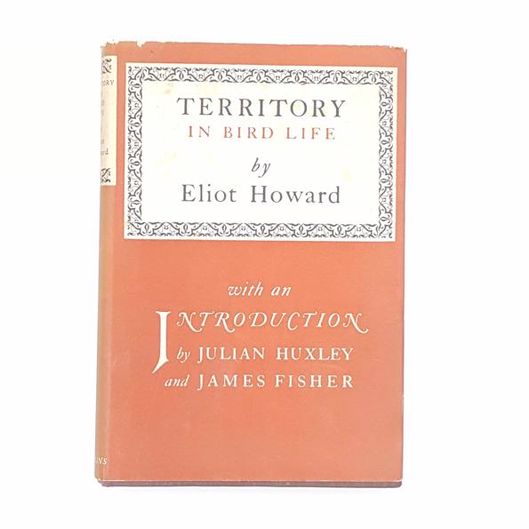 Territory in Bird Life by Eliot Howard 1948