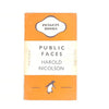 Harold Nicolson’s Public Faces - Penguin (#489) 1945