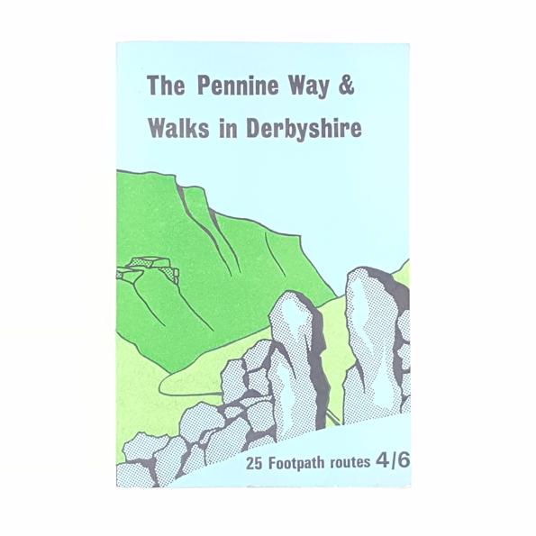 The Pennine Way &amp; Walks in Derbyshire 1967