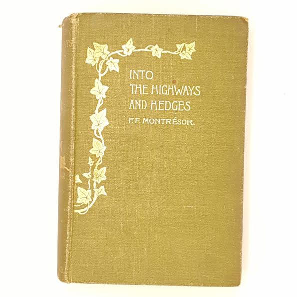 Into the Highways and Hedges by F. F. Montrésor 1897