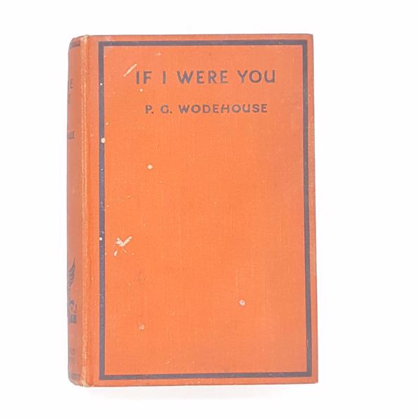 P. G. Wodehouse’s If I Were You 1931 1st edition