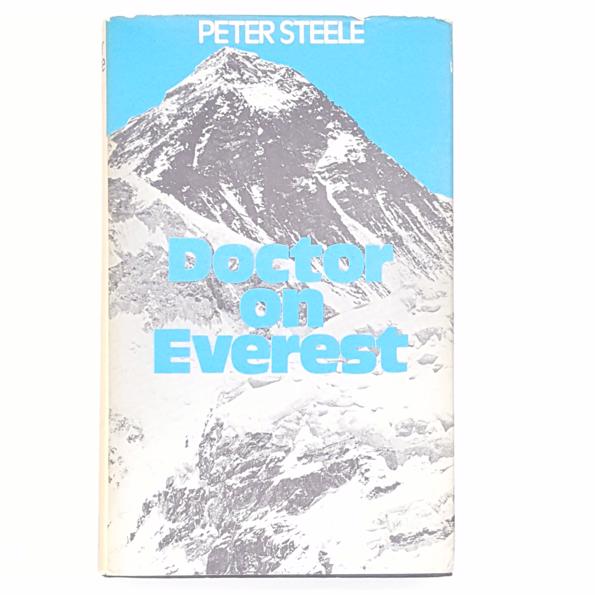 Doctor on Everest by Peter Steele 1973