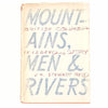 Mountains, Men & Rivers: British Columbia by V.H. Stewart Reid 1954