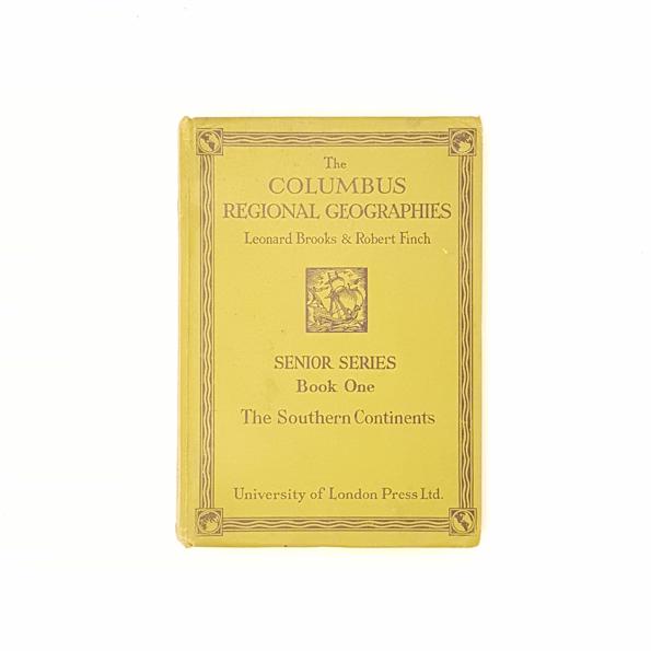 The Columbus Regional Geographies - The Southern Continents Book One 1934 by Leonard Brooks &amp; Robert Finch