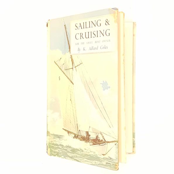 Sailing &amp; Cruising by K. Adlard Coles 1949 - Batsfod