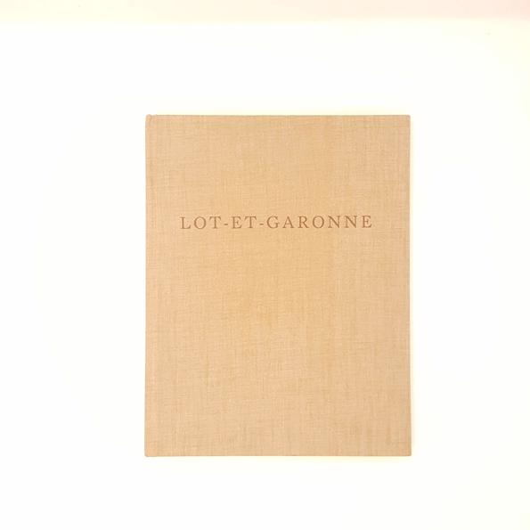 Lot-Et-Garonne: Richesses De France ed. by J. Delmas &amp; C