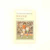 The Observer's Book of Soccer by Albert Sewell 1980