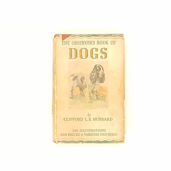 The Observer's Book of Dogs by Clifford L.B. Hubbard c.1958