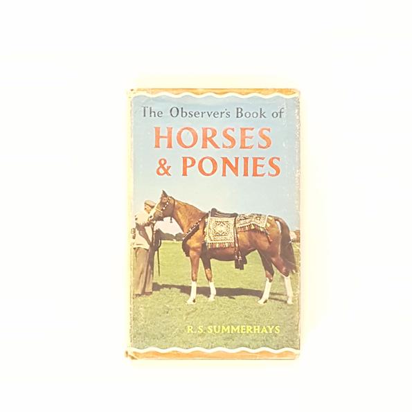 The Observer's Book of Horses &amp; Ponies by R.S. Summerhays 1969
