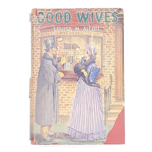 Good Wives by Louisa M. Alcott – Hudson House