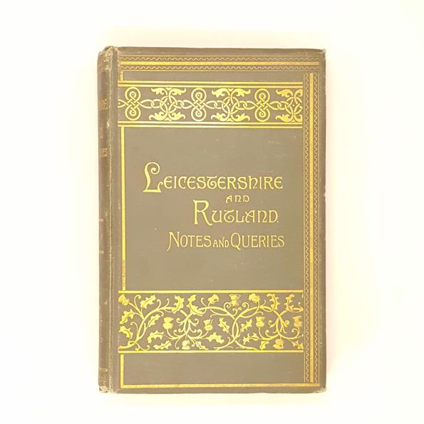 Leicestershire And Rutland Notes And Queries Vol. II 1893