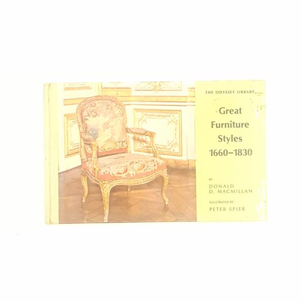 Great Furniture Styles 1660-1830 by Donald D. Macmillan 1965