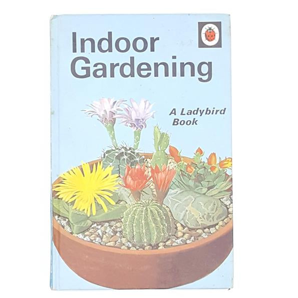 Ladybird 633 Early Learning (Hobbies and Interests): Indoor Gardening 1969 - First Edition