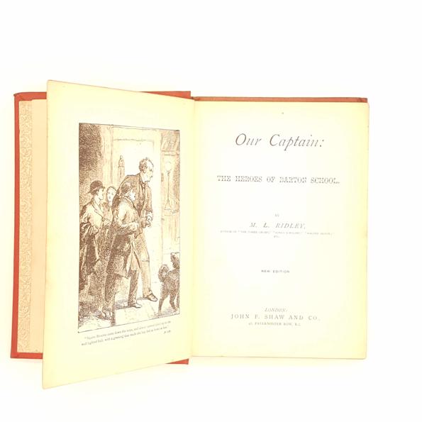 Our Captain: The Heroes of Barton School by M.L. Ridley c1890