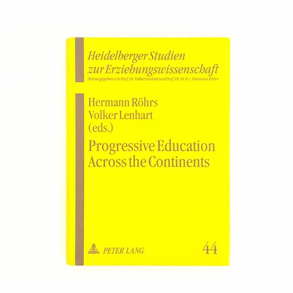 Progressive Education Across the Continents: A Handbook 1995