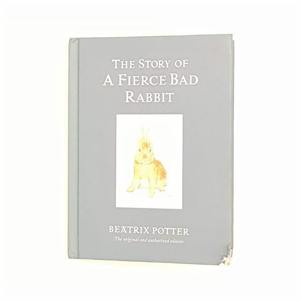 Beatrix Potter's The Story of A Fierce Bad Rabbit