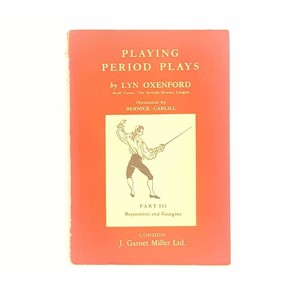 Playing Period Plays: Part III by Lyn Oxenford 1959