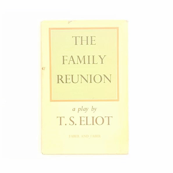 T. S. Eliot's The Family Reunion 1956
