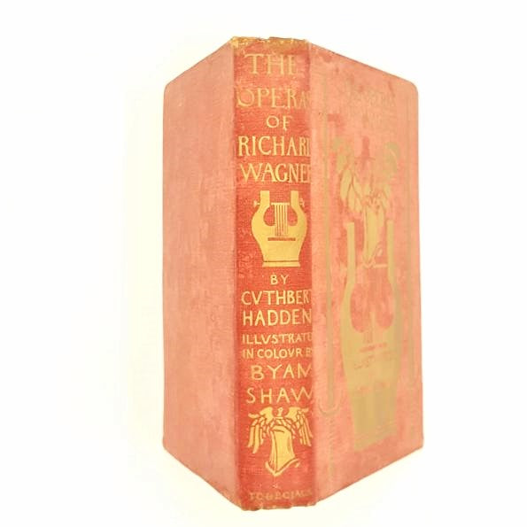 The Operas of Wagner by Cuthbert Hadden 1908