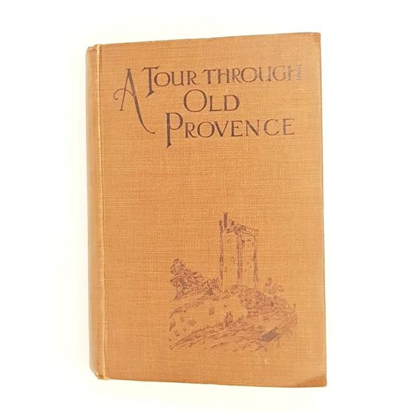 A Tour Through Old Provence by A.S. Forrest - Country House Library