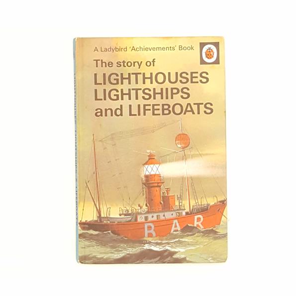 Ladybird 'Achievements': The Story of Lighthouses, Lightships and Lifeboats by Olwen Reed 1968 - Country House Library