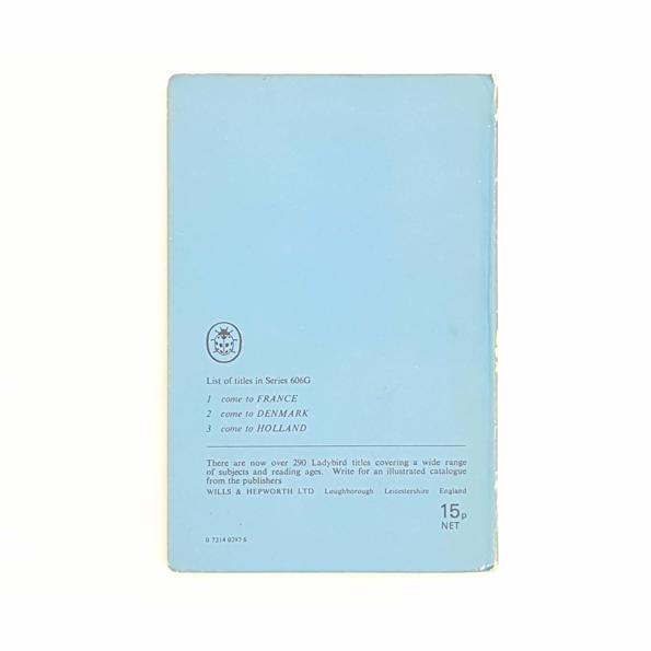 Ladybird 606G Travel: Come To Holland by Betty Scott Daniel 1971 - First Edition