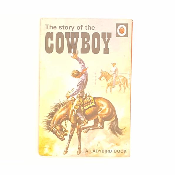Ladybird 707 General Interest: The Story of the Cowboy 1972 - Country House Library