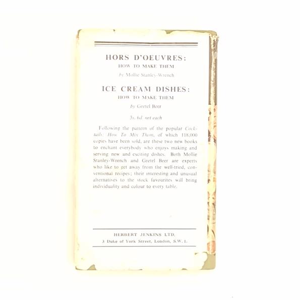 Hors D'oeuvres: How To Make Them by Mollie Stanley-Wrench 1952 - First Edition