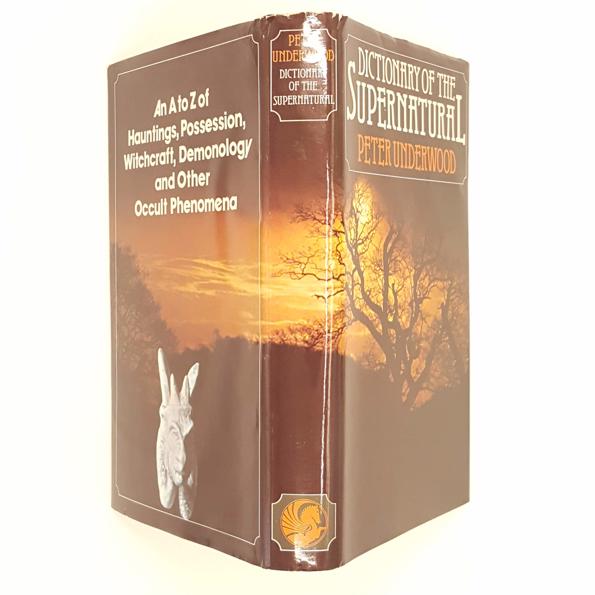 Dictionary of the Supernatural by Peter Underwood 1982