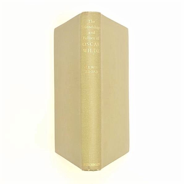 The Friendships and Follies of Oscar Wilde 1954 - Country House Library 