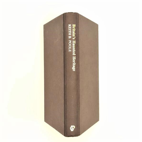 Britain&#39;s Haunted Heritage by Keith B. Poole 1988 - Country House Library 