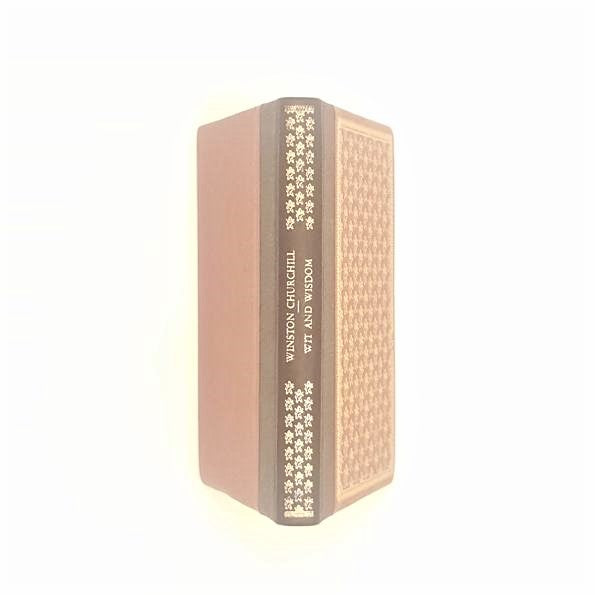 Winston Churchill: His Wit and Wisdom