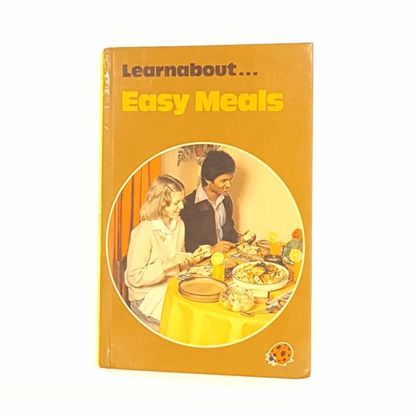Ladybird 634 - Learnabout: Easy Meals by Lynne Pebbles 1979 - Country House Library
